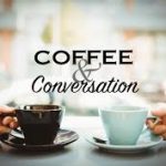 ZOOM: Coffee, Conversation and Connection