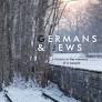 Life Long Learning Film: German and Jews